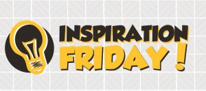 Inspiration Friday